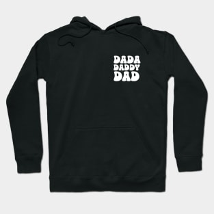 Dada, Daddy, Dad Hoodie